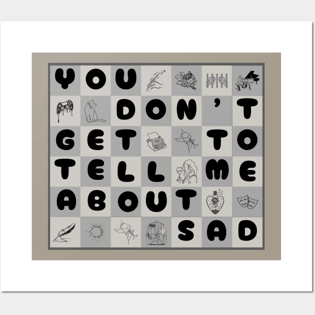 you don't get to tell me about sad The Tortured Poets Department Wall Art by theKKstore